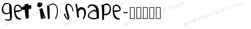 GET IN SHAPE字体转换